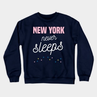 New York never sleeps Crewneck Sweatshirt